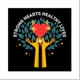 Strong heart Healthy Lives Posters and Art